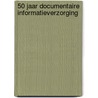 50 jaar documentaire informatieverzorging door P. Schneiders