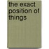 The exact position of things