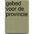 Gebed voor de provincie