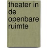 Theater in de openbare ruimte door W. van Wely