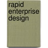 Rapid Enterprise Design by J.B.F. Mulder