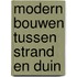 Modern bouwen tussen strand en duin