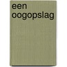 Een oogopslag by H. Ekkel