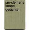 Jan-Clemens Lampe gedichten door Jan-Clemens Lampe