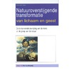 Natuuroverstijgende transformatie van lichaam en geest door H. den Haan