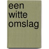 Een witte omslag door J. van Tilburg