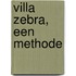 Villa Zebra, een methode