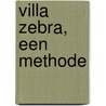 Villa Zebra, een methode by F. Konings