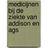 Medicijnen bij de ziekte van Addison en AGS