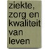 Ziekte, zorg en kwaliteit van leven