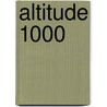 Altitude 1000 by Unknown