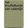 Het Knuffelkonijn van Valentijn by S.W.M. Gouverneur -Van Maanen