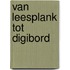 Van leesplank tot digibord