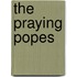 The Praying Popes