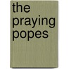 The Praying Popes by M. Winnubst