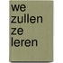 We zullen ze leren