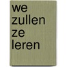 We zullen ze leren door R. Schievink