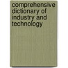 Comprehensive Dictionary of Industry and Technology door G.P. Oxtoby