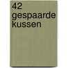 42 gespaarde kussen door M. Mistral