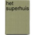 Het Superhuis