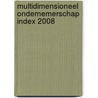 Multidimensioneel Ondernemerschap Index 2008 door J.P. Close