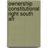 Ownership constitutional right south afr door Maanen