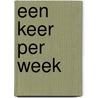 Een keer per week door Vries