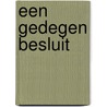 Een gedegen besluit door W.M. Scheltens