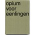 Opium voor eenlingen