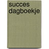 Succes Dagboekje by P.C.M. Schakenbos