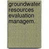 Groundwater resources evaluation managem. door Ting
