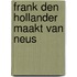 Frank den hollander maakt van neus