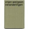Vrijen wel/geen veranderingen door Ros