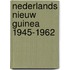 Nederlands nieuw guinea 1945-1962