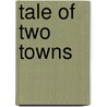 Tale of two towns door Naerssen