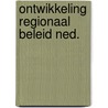 Ontwikkeling regionaal beleid ned. by Hoogstraten