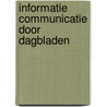 Informatie communicatie door dagbladen by Neerven