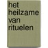 Het heilzame van rituelen