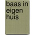 Baas in eigen huis