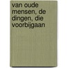 Van oude mensen, de dingen, die voorbijgaan door W.H.L. Hoefnagels