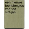 Een nieuwe toeristengids voor de Sint-Jan door J.W.M. Schellekens