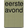 Eerste avond door Onbekend