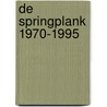 De springplank 1970-1995 door R. Menger