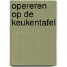 Opereren op de keukentafel by Marieke ten Berge