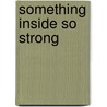 Something inside so strong door A.M. Man-Mul