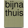 Bijna thuis