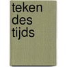 Teken des tijds door M. van Grieken