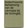 Biotechnische beheersing van de varroase bij de honingbij by O. Van Laere