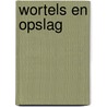 Wortels en opslag door H.E. Fentsahm
