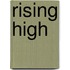 Rising high